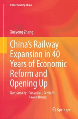 Abbildung von Zhang | China’s Railway Expansion in 40 Years of Economic Reform and Opening Up | 1. Auflage | 2025 | beck-shop.de