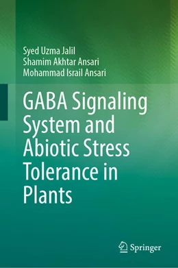 Abbildung von Jalil / Ansari | GABA Signaling System and Abiotic Stress Tolerance in Plants | 1. Auflage | 2025 | beck-shop.de