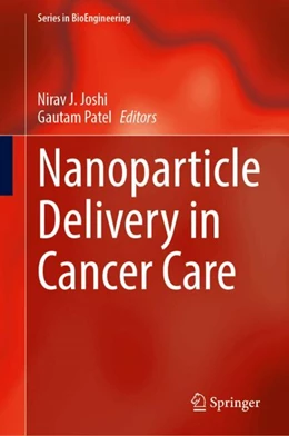 Abbildung von Joshi / Patel | Nanoparticle Delivery in Cancer Care | 1. Auflage | 2025 | beck-shop.de
