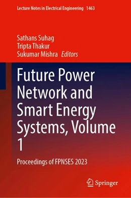 Abbildung von Suhag / Thakur | Future Power Network and Smart Energy Systems, Volume 1 | 1. Auflage | 2025 | beck-shop.de