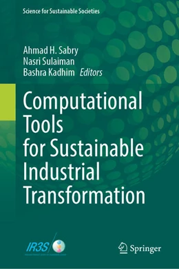 Abbildung von Sabry / Sulaiman | Computational Tools for Sustainable Industrial Transformation | 1. Auflage | 2025 | beck-shop.de