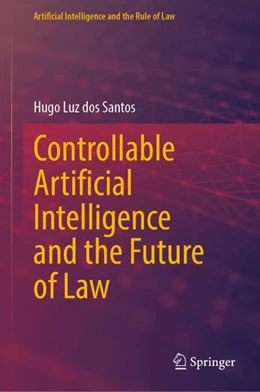 Abbildung von dos Santos | Controllable Artificial Intelligence and the Future of Law | 1. Auflage | 2025 | beck-shop.de