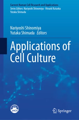 Abbildung von Shinomiya / Shimada | Applications of Cell Culture | 1. Auflage | 2025 | beck-shop.de