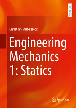 Abbildung von Mittelstedt | Engineering Mechanics 1: Statics | 1. Auflage | 2025 | beck-shop.de