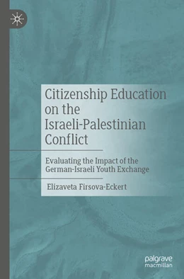 Abbildung von Firsova-Eckert | Citizenship Education on the Israeli-Palestinian Conflict | 1. Auflage | 2025 | beck-shop.de