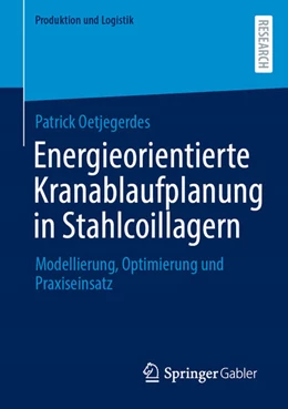 Abbildung von Oetjegerdes | Energieorientierte Kranablaufplanung in Stahlcoillagern | 1. Auflage | 2025 | beck-shop.de