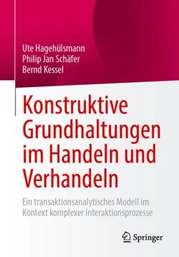 Abbildung von Hagehülsmann / Schäfer | Konstruktive Grundhaltungen im Handeln und Verhandeln | 1. Auflage | 2025 | beck-shop.de