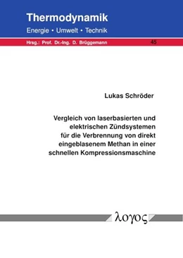 Abbildung von Schröder | Vergleich von laserbasierten und elektrischen Zündsystemen für die Verbrennung von direkt eingeblasenem Methan in einer schnellen Kompressionsmaschine | 1. Auflage | 2025 | beck-shop.de