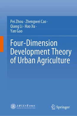Abbildung von Zhou / Cao | Four-Dimension Development Theory of Urban Agriculture | 1. Auflage | 2025 | beck-shop.de