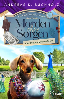Abbildung von Buchholz | Morden ohne Sorgen - Vier Pfauen und ein Mord | 1. Auflage | 2025 | beck-shop.de