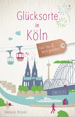 Abbildung von Brozeit | Glücksorte in Köln | 6. Auflage | 2025 | beck-shop.de