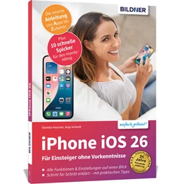 Abbildung von Schmid / Hausner | Apple iPhone mit iOS 26 - Das Buch für Einsteiger ohne Vorkenntnisse | 1. Auflage | 2025 | beck-shop.de