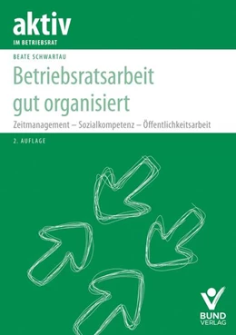 Abbildung von Schwartau | Betriebsratsarbeit gut organisiert | 2. Auflage | 2025 | beck-shop.de