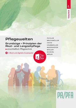 Abbildung von Pichler | Pflegewelten - Grundzüge und Prinzipien der Akut- und Langzeitpflege PA/PFA einschließlich Pflegetechnik | 1. Auflage | 2025 | beck-shop.de
