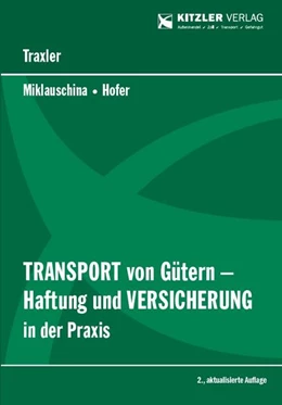 Abbildung von Traxler / Miklauschina | Transport von Gütern - Haftung und Versicherung in der Praxis | 2. Auflage | 2025 | beck-shop.de