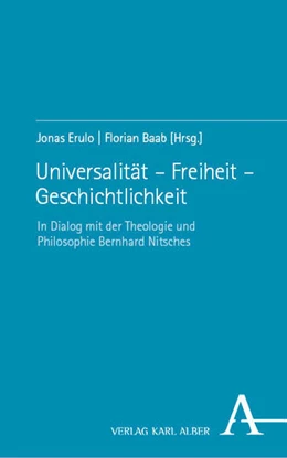 Abbildung von Erulo / Baab | Universalität – Freiheit – Geschichtlichkeit | 1. Auflage | 2025 | beck-shop.de