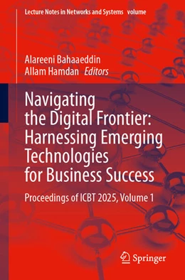 Abbildung von Bahaaeddin / Hamdan | Navigating the Digital Frontier: Harnessing Emerging Technologies for Business Success | 1. Auflage | 2025 | beck-shop.de