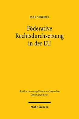 Abbildung von Strobel | Föderative Rechtsdurchsetzung in der EU | 1. Auflage | 2025 | beck-shop.de