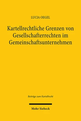 Abbildung von Oegel | Kartellrechtliche Grenzen von Gesellschafterrechten im Gemeinschaftsunternehmen | 1. Auflage | 2025 | beck-shop.de