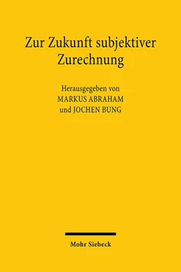 Abbildung von Abraham / Bung | Zur Zukunft subjektiver Zurechnung | 1. Auflage | 2025 | beck-shop.de