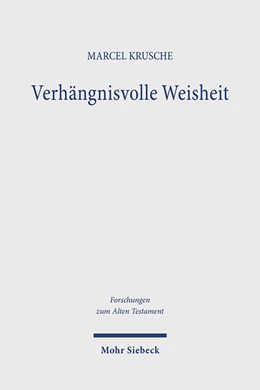 Abbildung von Krusche | Verhängnisvolle Weisheit | 1. Auflage | 2025 | beck-shop.de