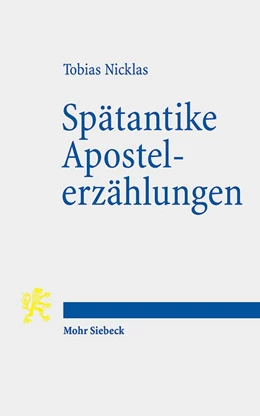 Abbildung von Nicklas | Spätantike Apostelerzählungen | 1. Auflage | 2025 | beck-shop.de