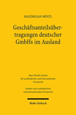 Abbildung von Möstl | Geschäftsanteilsübertragungen deutscher GmbHs im Ausland | 1. Auflage | 2025 | beck-shop.de