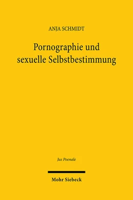 Abbildung von Schmidt | Pornographie und sexuelle Selbstbestimmung | 1. Auflage | 2025 | beck-shop.de