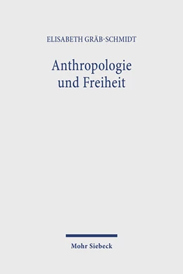 Abbildung von Gräb-Schmidt | Anthropologie und Freiheit | 1. Auflage | 2025 | beck-shop.de