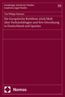 Abbildung von Hamann | Die Europäische Richtlinie 2020/1828 über Verbandsklagen und ihre Umsetzung in Deutschland und Spanien | 1. Auflage | 2025 | beck-shop.de