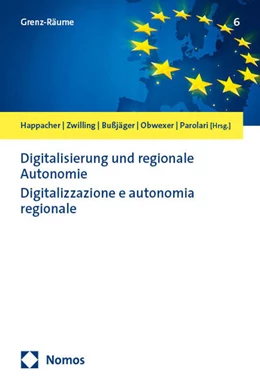 Abbildung von Happacher / Zwilling | Digitalisierung und regionale Autonomie | Digitalizzazione e autonomia regionale | 1. Auflage | 2025 | beck-shop.de