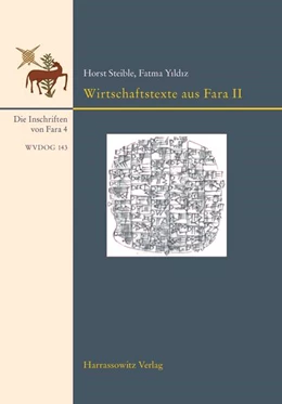 Abbildung von Steible / Yildiz | Ausgrabungen der Deutschen Orient-Gesellschaft in Fara und Abu Hatab. Die Inschriften von Fara, Band 4. Wirtschaftstexte aus Fara II | 1. Auflage | 2025 | beck-shop.de