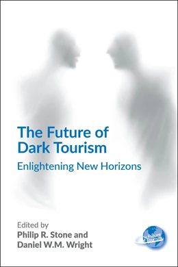 Abbildung von Stone / Wright | The Future of Dark Tourism | 1. Auflage | 2024 | beck-shop.de