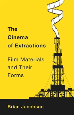 Abbildung von Jacobson | The Cinema of Extractions | 1. Auflage | 2025 | beck-shop.de