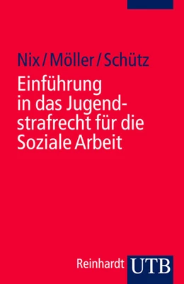 Abbildung von Nix / Möller | Einführung in das Jugendstrafrecht für die Soziale Arbeit | 1. Auflage | 2011 | beck-shop.de
