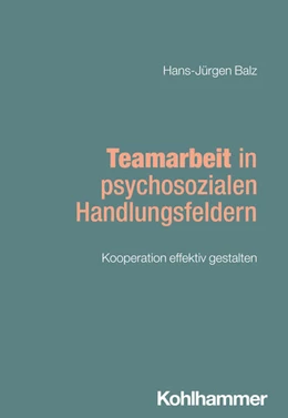 Abbildung von Balz | Teamarbeit in psychosozialen Handlungsfeldern | 1. Auflage | 2025 | beck-shop.de