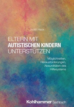 Abbildung von Hack | Eltern mit autistischen Kindern unterstützen | 1. Auflage | 2025 | beck-shop.de