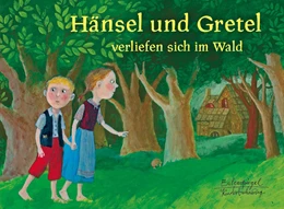 Abbildung von Hänsel und Gretel verliefen sich im Wald | 2. Auflage | 2025 | beck-shop.de