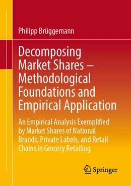 Abbildung von Brüggemann | Decomposing Market Shares - Methodological Foundations and Empirical Application | 1. Auflage | 2025 | beck-shop.de