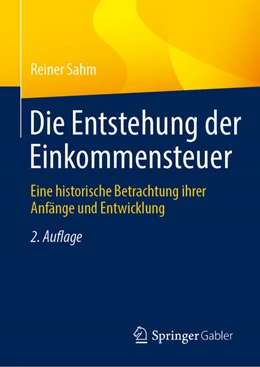 Abbildung von Sahm | Die Entstehung der Einkommensteuer | 2. Auflage | 2025 | beck-shop.de