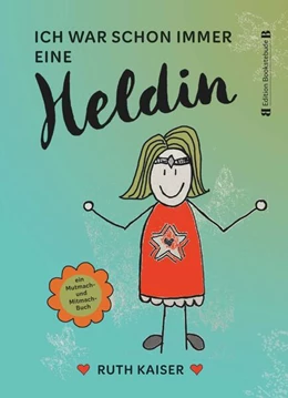 Abbildung von Kaiser | Ich war schon immer eine Heldin - nutze Achtsamkeit als deine Superkraft | 1. Auflage | 2025 | beck-shop.de
