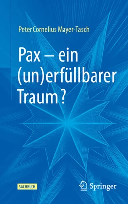 Abbildung von Mayer-Tasch | Pax - ein (un)erfüllbarer Traum? | 1. Auflage | 2025 | beck-shop.de