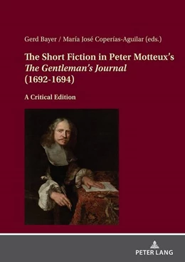 Abbildung von Coperías-Aguilar / Bayer | The Short Fiction in Peter Motteux's 'The Gentleman's Journal' (1692-1694) | 1. Auflage | 2024 | beck-shop.de