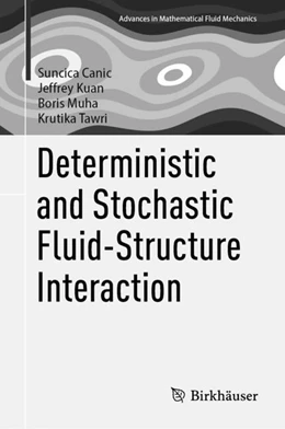 Abbildung von Canic / Kuan | Deterministic and Stochastic Fluid-Structure Interaction | 1. Auflage | 2025 | beck-shop.de