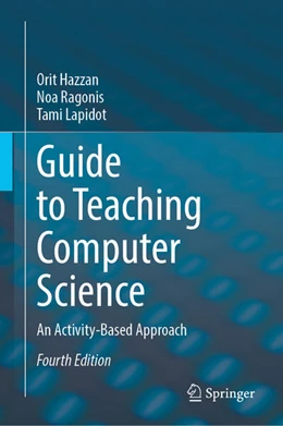 Abbildung von Hazzan / Ragonis | Guide to Teaching Computer Science | 4. Auflage | 2025 | beck-shop.de
