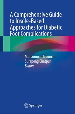 Abbildung von Nouman / Chatpun | A Comprehensive Guide to Insole-Based Approaches for Diabetic Foot Complications | 1. Auflage | 2025 | beck-shop.de