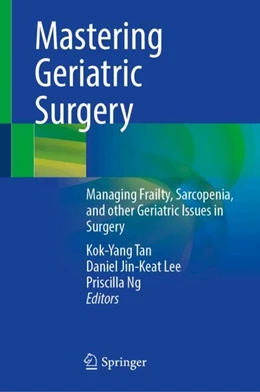Abbildung von Tan / Lee | Mastering Geriatric Surgery | 1. Auflage | 2025 | beck-shop.de