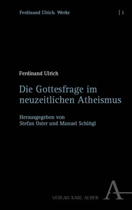 Abbildung von Ulrich / Oster | Die Gottesfrage im neuzeitlichen Atheismus | 1. Auflage | 2025 | beck-shop.de
