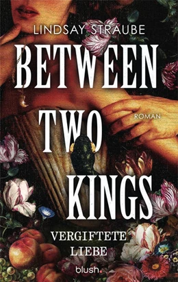 Abbildung von Straube | Between Two Kings - Vergiftete Liebe | 1. Auflage | 2026 | beck-shop.de