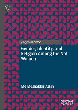 Abbildung von Alam | Gender, Identity, and Religion Among the Nat Women | 1. Auflage | 2025 | beck-shop.de